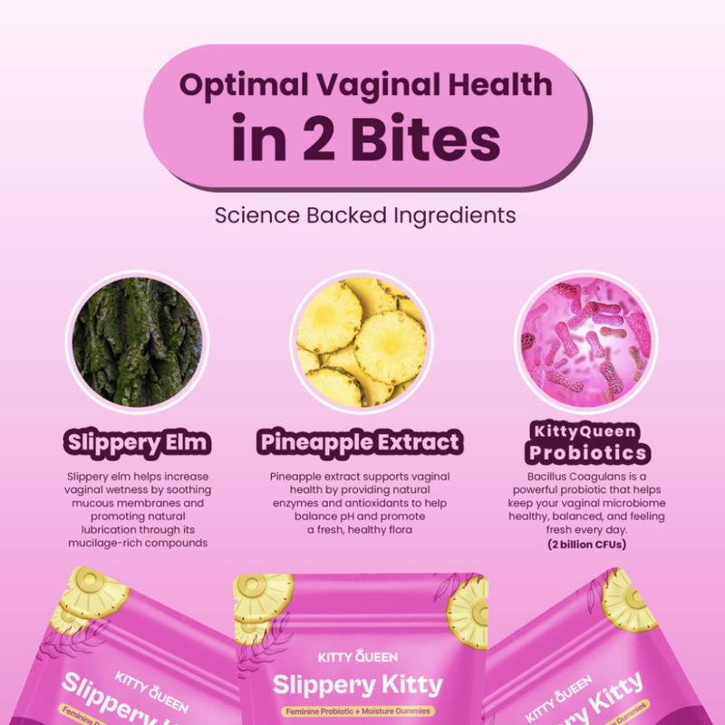 Slippery Kitty Feminine Probiotic + Moisture Gummies - All in One Solution with Slippery Elm 60 Count Pineapple Flavor